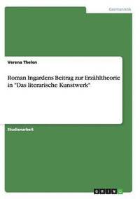 bokomslag Roman Ingardens Beitrag zur Erzahltheorie in Das literarische Kunstwerk