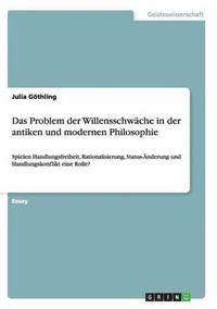 bokomslag Das Problem der Willensschwche in der antiken und modernen Philosophie