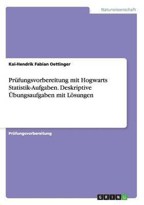 bokomslag Prfungsvorbereitung mit Hogwarts Statistik-Aufgaben. Deskriptive bungsaufgaben mit Lsungen
