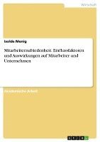 bokomslag Mitarbeiterzufriedenheit. Einflussfaktoren und Auswirkungen auf Mitarbeiter und Unternehmen