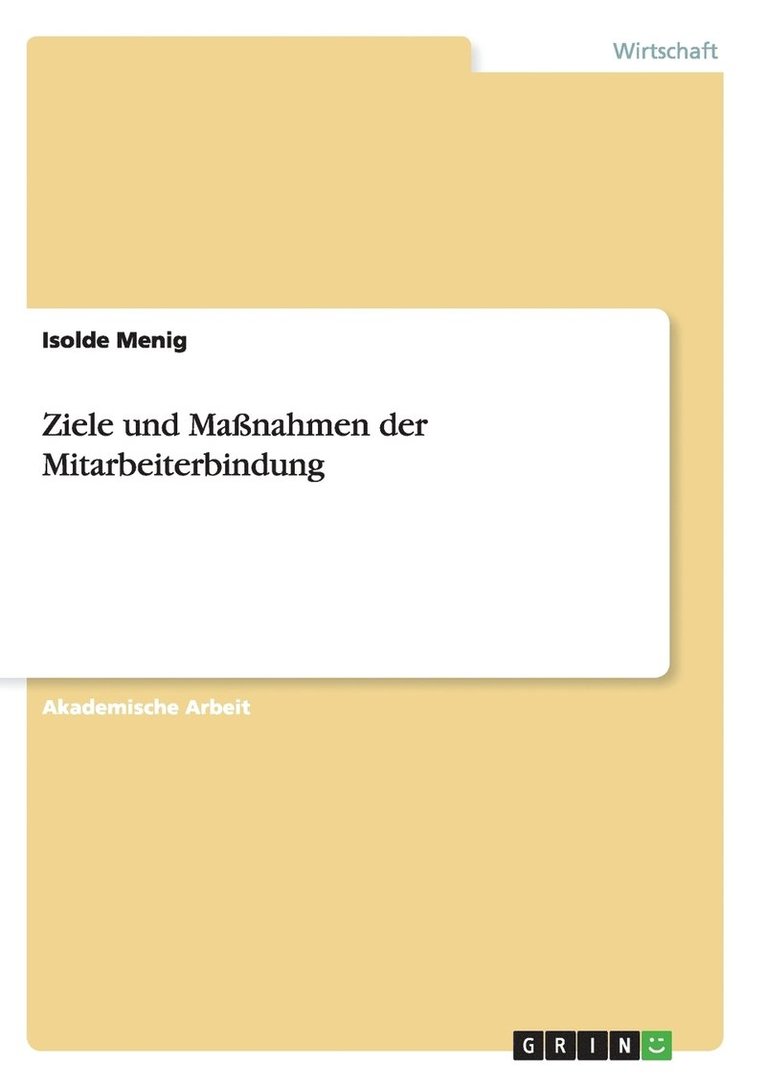 Ziele und Manahmen der Mitarbeiterbindung 1