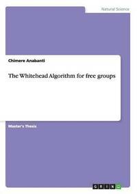 bokomslag The Whitehead Algorithm for free groups