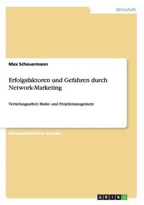 Max Scheuermann - Erfolgsfaktoren und Gefahren durch Network-Marketing, Häftad
