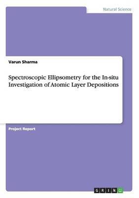 bokomslag Spectroscopic Ellipsometry for the In-situ Investigation of Atomic Layer Depositions