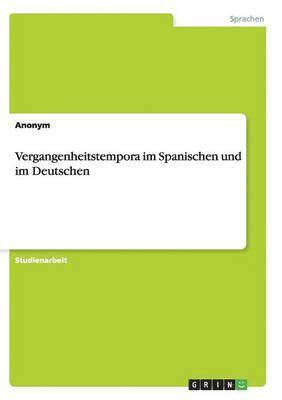 bokomslag Vergangenheitstempora Im Spanischen Und Im Deutschen