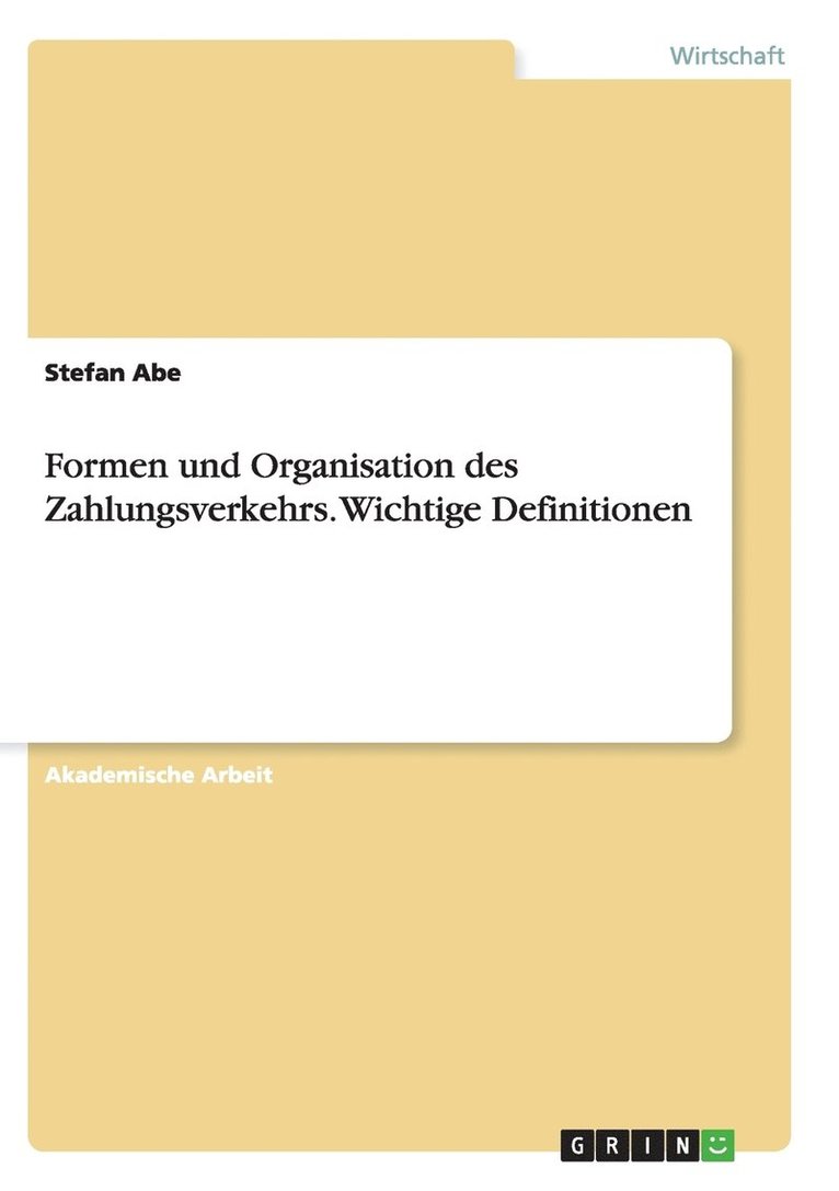 Formen und Organisation des Zahlungsverkehrs. Wichtige Definitionen 1