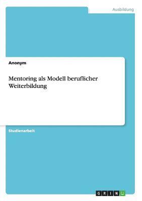 bokomslag Mentoring als Modell beruflicher Weiterbildung