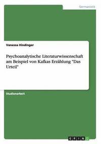 bokomslag Psychoanalytische Literaturwissenschaft am Beispiel von Kafkas Erzhlung &quot;Das Urteil&quot;