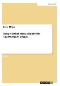 bokomslag Beispielhafter Mediaplan für das Unternehmen Uniqlo