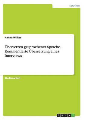 bokomslag bersetzen gesprochener Sprache. Kommentierte bersetzung eines Interviews