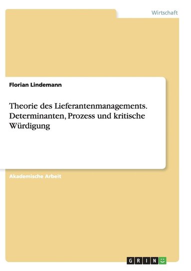 bokomslag Theorie des Lieferantenmanagements. Determinanten, Prozess und kritische Würdigung