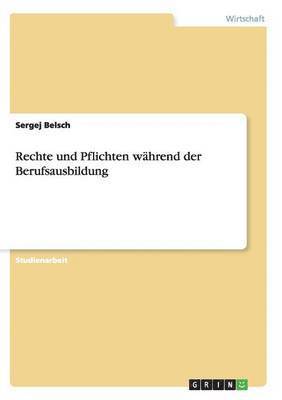 bokomslag Rechte und Pflichten während der Berufsausbildung