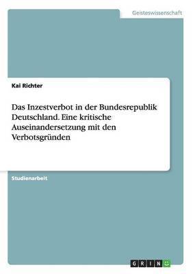 bokomslag Das Inzestverbot in der Bundesrepublik Deutschland. Eine kritische Auseinandersetzung mit den Verbotsgrnden