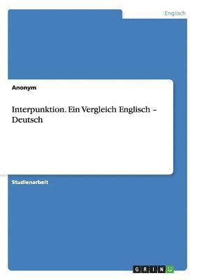 Interpunktion. Ein Vergleich Englisch - Deutsch 1