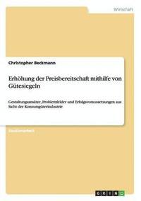 bokomslag Erhhung der Preisbereitschaft mithilfe von Gtesiegeln