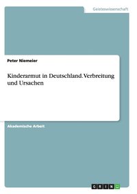 bokomslag Kinderarmut in Deutschland. Verbreitung und Ursachen