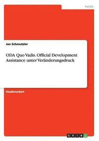 bokomslag ODA Quo Vadis. Official Development Assistance unter Veranderungsdruck