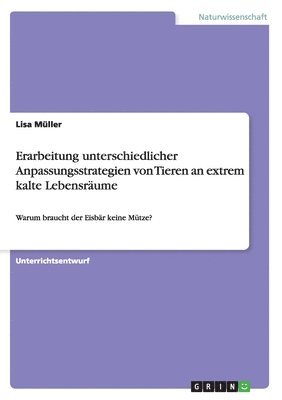 Erarbeitung Unterschiedlicher Anpassungsstrategien Von Tieren an Extrem Kalte Lebensraume 1