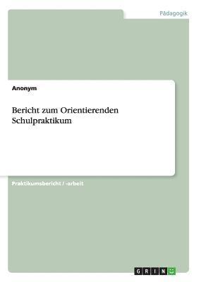 bokomslag Bericht zum Orientierenden Schulpraktikum