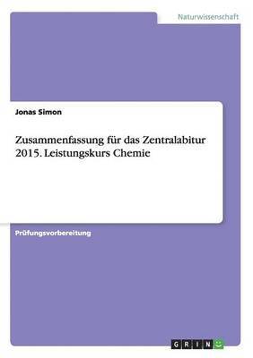 bokomslag Zusammenfassung fr das Zentralabitur 2015. Leistungskurs Chemie