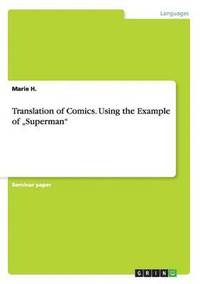 bokomslag Translation of Comics. Using the Example of 'Superman