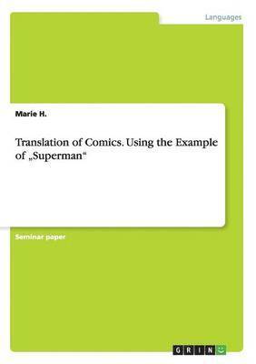 bokomslag Translation of Comics. Using the Example of &quot;Superman&quot;