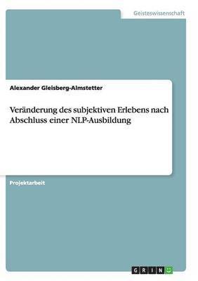 bokomslag Veränderung des subjektiven Erlebens nach Abschluss einer NLP-Ausbildung