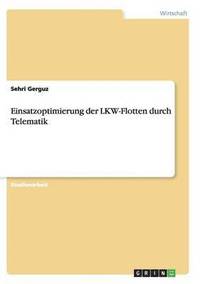 bokomslag Einsatzoptimierung der LKW-Flotten durch Telematik