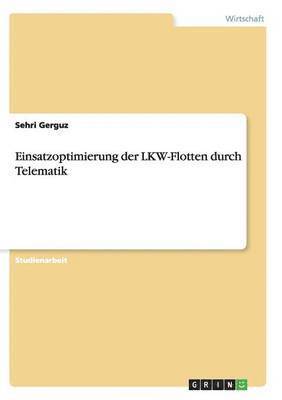 bokomslag Einsatzoptimierung der LKW-Flotten durch Telematik