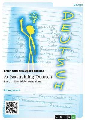 Aufsatztraining Deutsch - Band 1 1