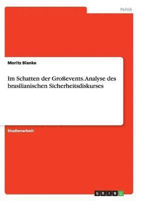 bokomslag Im Schatten der Groevents. Analyse des brasilianischen Sicherheitsdiskurses