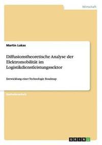 bokomslag Diffusionstheoretische Analyse der Elektromobilität im Logistikdienstleistungssektor