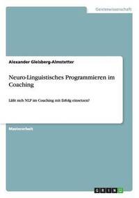 bokomslag Neuro-Linguistisches Programmieren im Coaching