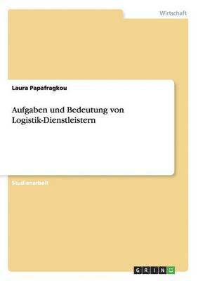 bokomslag Aufgaben und Bedeutung von Logistik-Dienstleistern