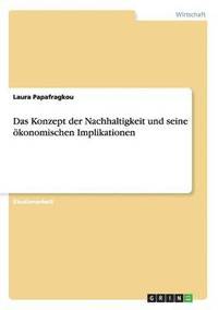 bokomslag Das Konzept der Nachhaltigkeit und seine oekonomischen Implikationen