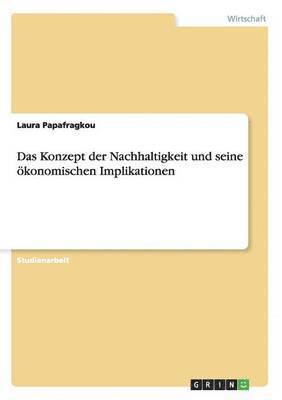 bokomslag Das Konzept der Nachhaltigkeit und seine konomischen Implikationen