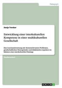 bokomslag Entwicklung einer interkulturellen Kompetenz in einer multikulturellen Gesellschaft