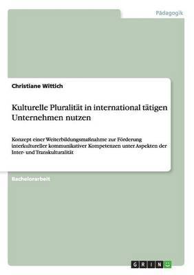 bokomslag Kulturelle Pluralitat in international tatigen Unternehmen nutzen