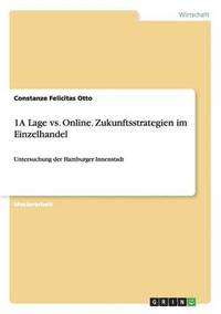 bokomslag 1A Lage vs. Online. Zukunftsstrategien im Einzelhandel