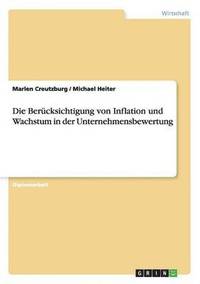 bokomslag Die Bercksichtigung von Inflation und Wachstum in der Unternehmensbewertung