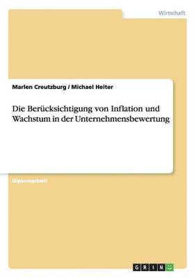Die Bercksichtigung von Inflation und Wachstum in der Unternehmensbewertung 1