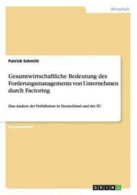 bokomslag Gesamtwirtschaftliche Bedeutung des Forderungsmanagements von Unternehmen durch Factoring