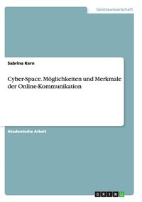 bokomslag Cyber-Space. Mglichkeiten und Merkmale der Online-Kommunikation