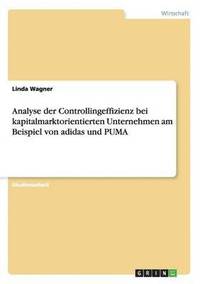 bokomslag Analyse der Controllingeffizienz bei kapitalmarktorientierten Unternehmen am Beispiel von adidas und PUMA