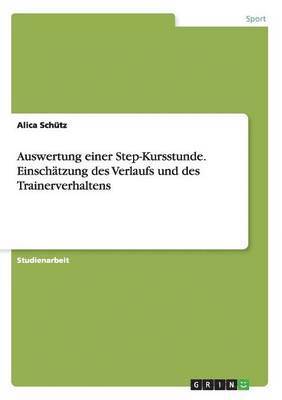 bokomslag Auswertung einer Step-Kursstunde. Einschätzung des Verlaufs und des Trainerverhaltens