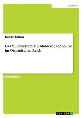bokomslag Millet-System. Die Minderheitenpolitik im Osmanischen Reich