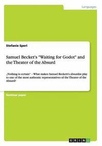 bokomslag Samuel Becket's Waiting for Godot and the Theater of the Absurd