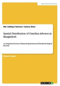 bokomslag Spatial Distribution of Gmelina Arborea in Bangladesh