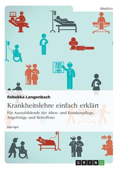 bokomslag Krankheitslehre einfach erklärt. Für Auszubildende der Alten- und Krankenpflege, Angehörige und Betroffene