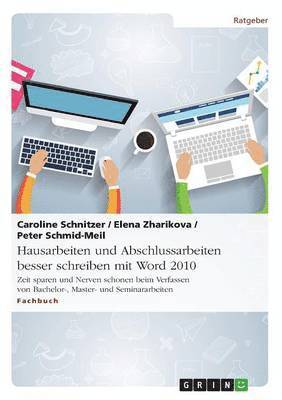 bokomslag Hausarbeiten und Abschlussarbeiten besser schreiben mit Word 2010